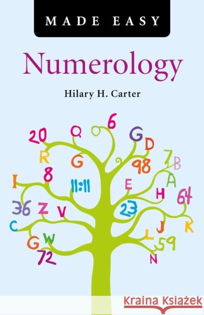 Numerology Made Easy Hilary Carter 9781846947179 Collective Ink