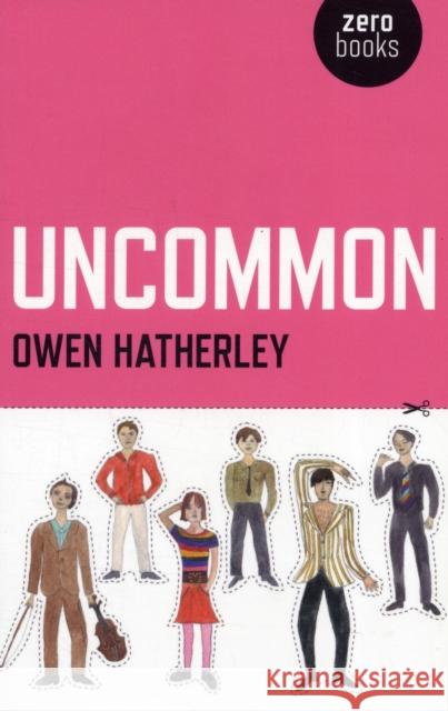 Uncommon Owen Hatherley 9781846948770 Collective Ink