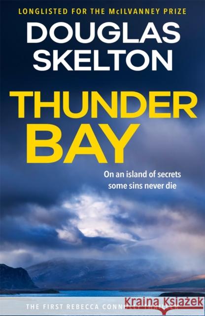 Thunder Bay: A Rebecca Connolly Thriller Douglas Skelton 9781846974731