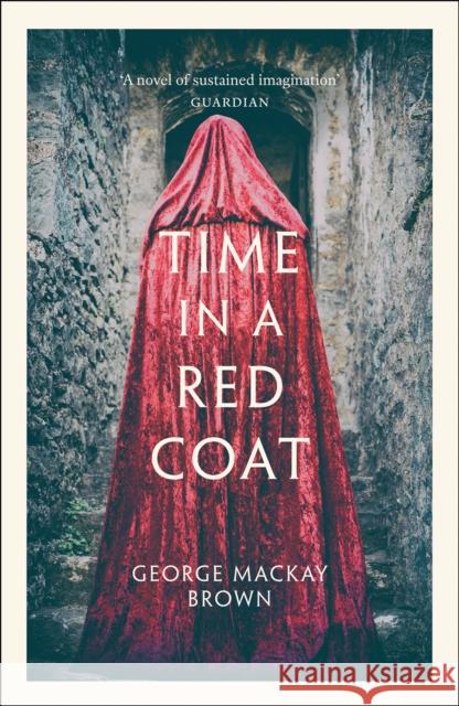 Time in a Red Coat George Mackay Brown 9781846975073