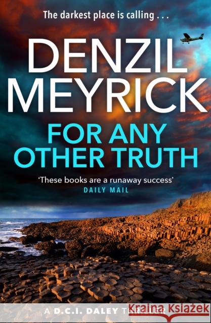 For Any Other Truth: A D.C.I. Daley Thriller Denzil Meyrick 9781846975714 Birlinn General