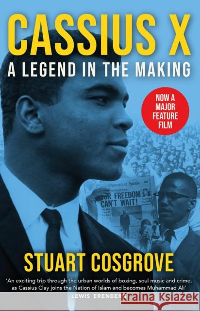 Cassius X: A Legend in the Making Stuart Cosgrove 9781846975790