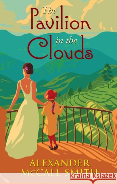 The Pavilion in the Clouds: A new stand-alone novel Alexander McCall Smith 9781846975899