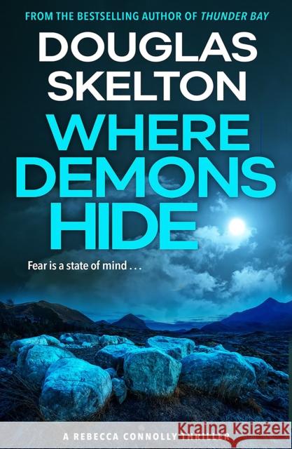 Where Demons Hide: A Rebecca Connolly Thriller Douglas Skelton 9781846975981