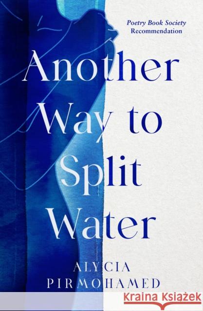 Another Way to Split Water Alycia Pirmohamed 9781846976032