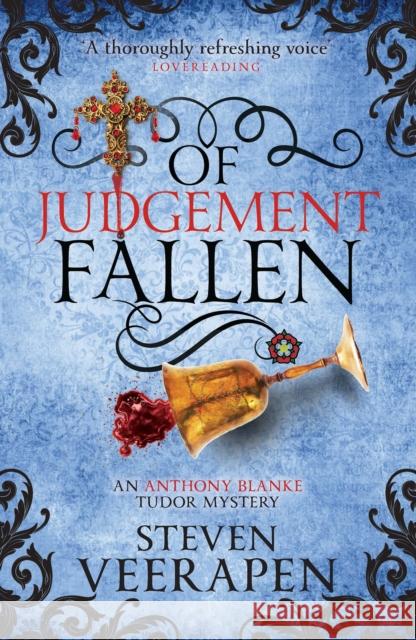 Of Judgement Fallen: An Anthony Blanke Tudor Mystery Steven Veerapen 9781846976292 Birlinn General