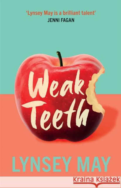 Weak Teeth Lynsey May 9781846976308 Birlinn General