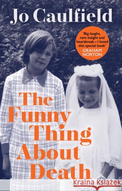 The Funny Thing About Death Jo Caulfield 9781846976353