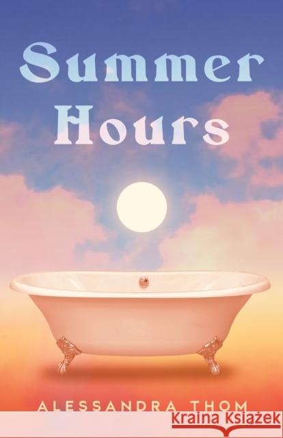 Summer Hours Alessandra Thom 9781846976711