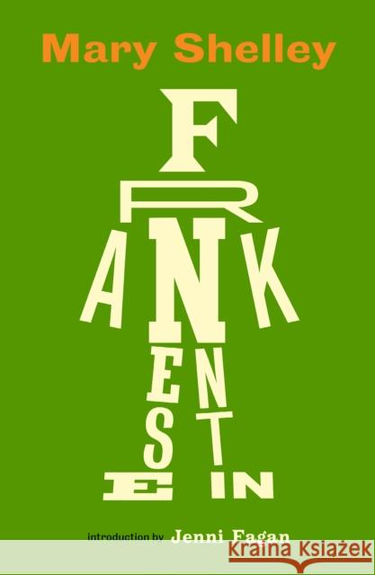 Frankenstein: New Edition of Mary Shelley’s Science Fiction Masterpiece Mary Shelley 9781846976957 Birlinn General