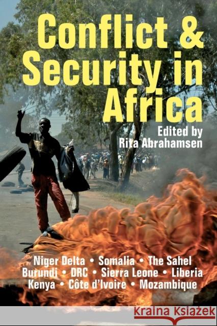 Conflict and Security in Africa Rita Abrahamsen 9781847010780 0