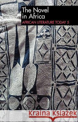 Alt 5 the Novel in Africa: African Literature Today: An Annual Review Eldred Durosimi Jones 9781847011183 James Currey