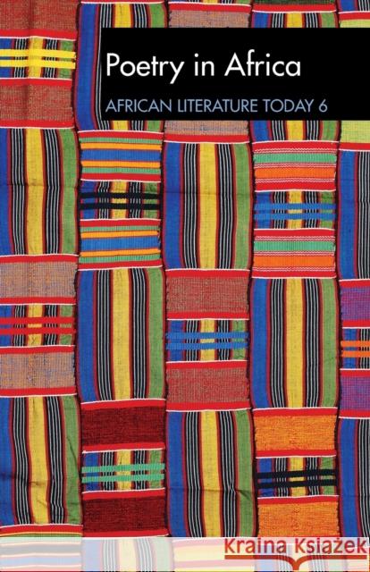 Alt 6 Poetry in Africa: African Literature Today: A Review Eldred Durosimi Jones 9781847011190