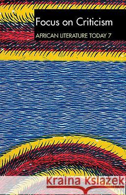 Alt 7 Focus on Criticism: African Literature Today: A Review Eldred Durosimi Jones 9781847011206 James Currey