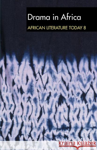 Alt 8 Drama in Africa: African Literature Today: A Review Jones, Eldred 9781847011213