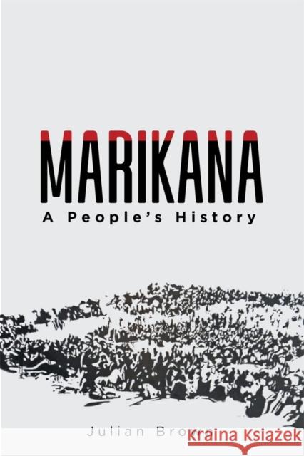 Marikana: A People's History Julian Brown 9781847012845 James Currey