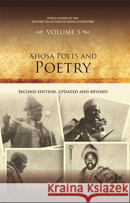 Xhosa Poets and Poetry: Second Edition, Updated and Revised Jeff Opland 9781847014504 James Currey