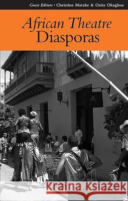 African Theatre 8: Diasporas Martin Banham James Gibbs Femi Osofisan 9781847015013