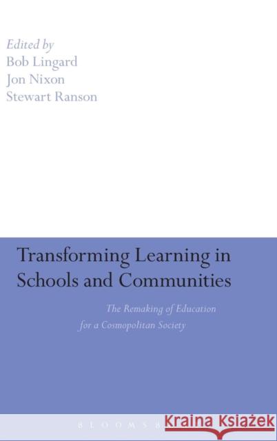 Transforming Learning in Schools and Communities Lingard, Bob 9781847060617 0