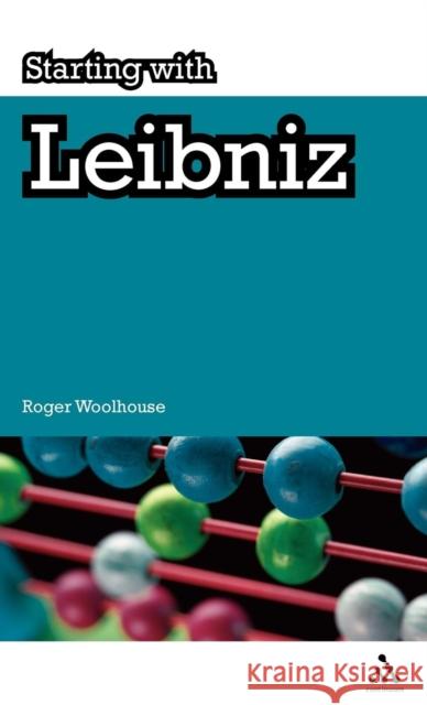 Starting with Leibniz Roger Woolhouse 9781847062031