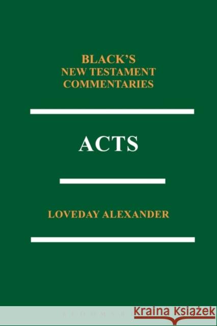 Acts: Black's New Testament Commentaries Series Loveday Alexander 9781847062123