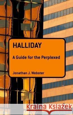 Halliday: A Guide for the Perplexed Jonathan J. Webster 9781847062376