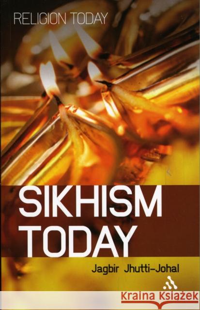 Sikhism Today Jagbir Jhutti-Johal 9781847062727