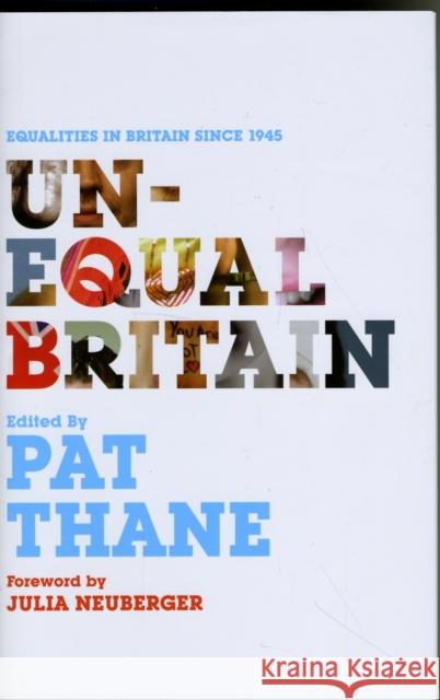 Unequal Britain: Equalities in Britain Since 1945 Thane, Pat 9781847062987
