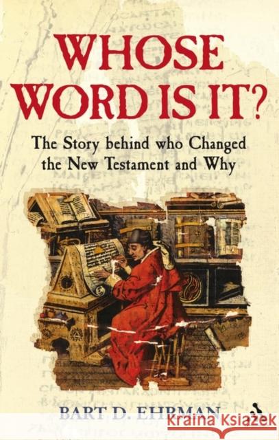 Whose Word is it? Ehrman, Bart D. 9781847063144