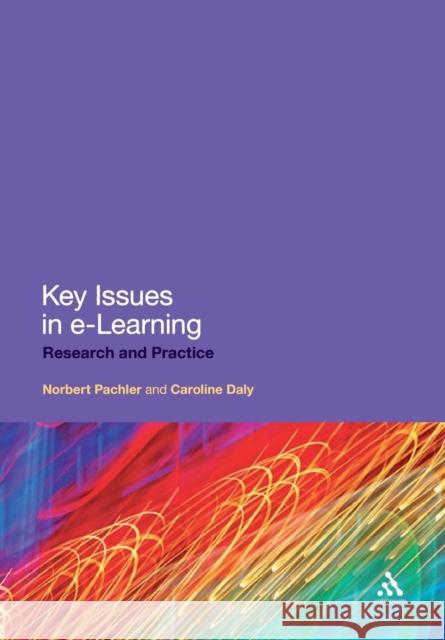 Key Issues in E-Learning: Research and Practice Pachler, Norbert 9781847063601 0