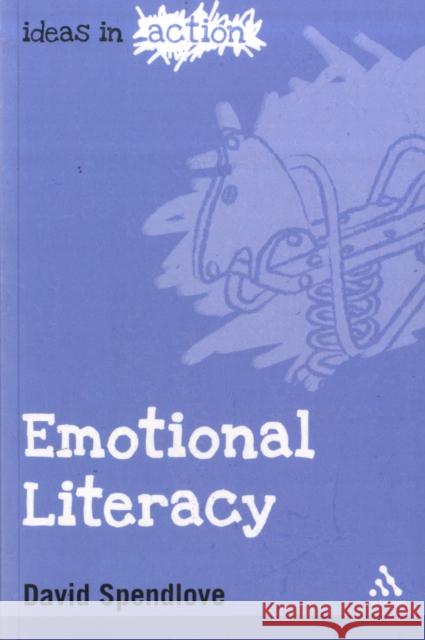 Emotional Literacy David Spendlove 9781847064110