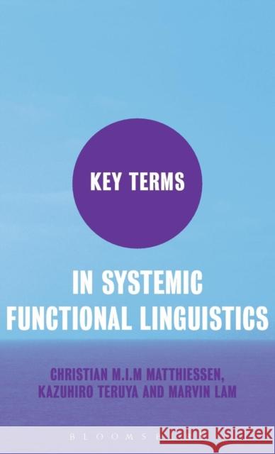Key Terms in Systemic Functional Linguistics Christian Matthiessen 9781847064394