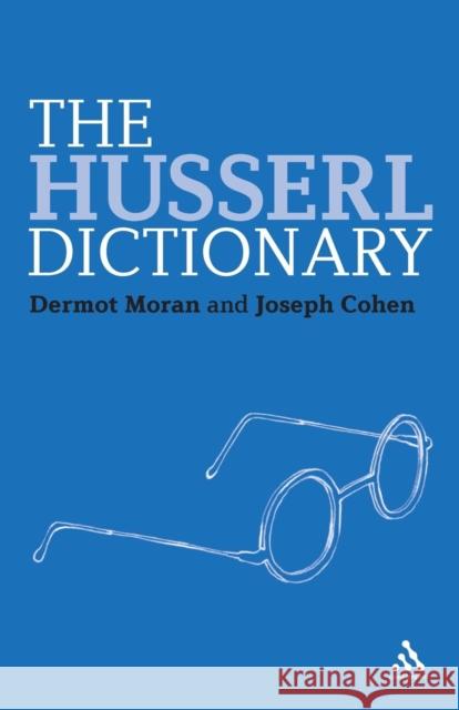 The Husserl Dictionary Dermot Moran 9781847064639