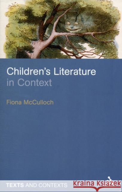 Children's Literature in Context Fiona McCulloch 9781847064875