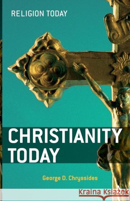 Christianity Today: An Introduction Chryssides, George D. 9781847065421