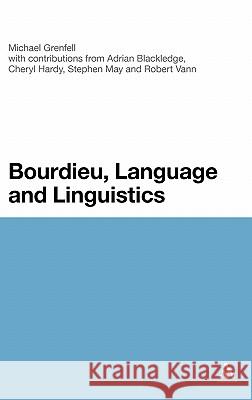 Bourdieu, Language and Linguistics Michael James Grenfell 9781847065698