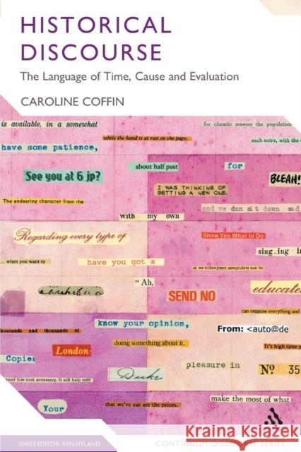 Historical Discourse: The Language of Time, Cause and Evaluation Coffin, Caroline 9781847065735 0