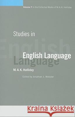 Studies in English Language: Volume 7 Halliday, M. a. K. 9781847065742 0