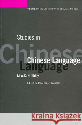 Studies in Chinese Language M A K Halliday 9781847065759 0