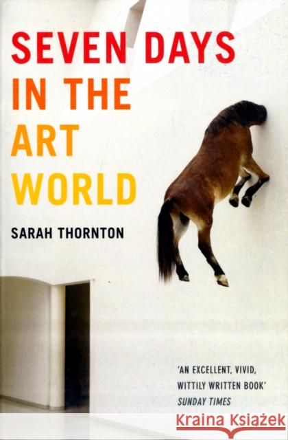 Seven Days In The Art World Sara Thornton 9781847080844 Granta Books