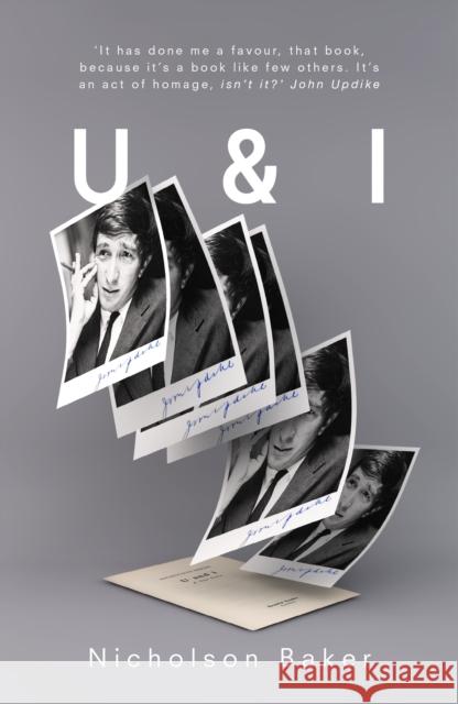 U AND I: A True Story Nicholson Baker 9781847083517