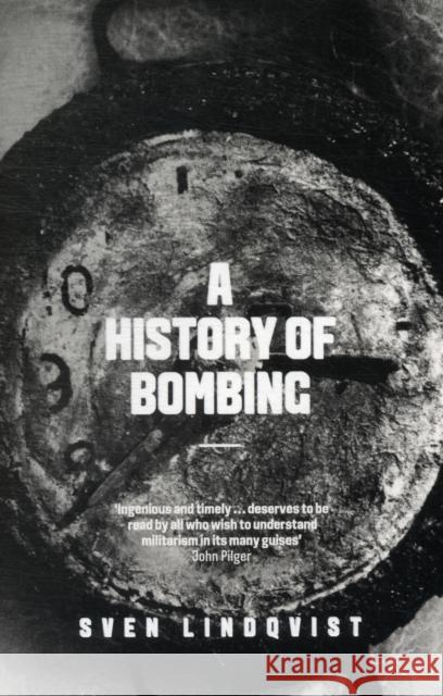 A History Of Bombing Sven Lindqvist 9781847085016