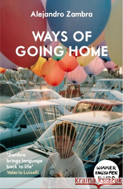 Ways of Going Home Alejandro Zambra Megan McDowell  9781847086273