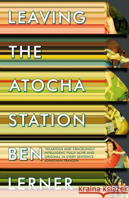 Leaving the Atocha Station Ben Lerner 9781847086914 GRANTA BOOKS