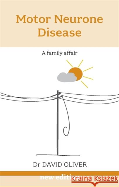 Motor Neurone Disease : A Family Affair David Oliver 9781847091536