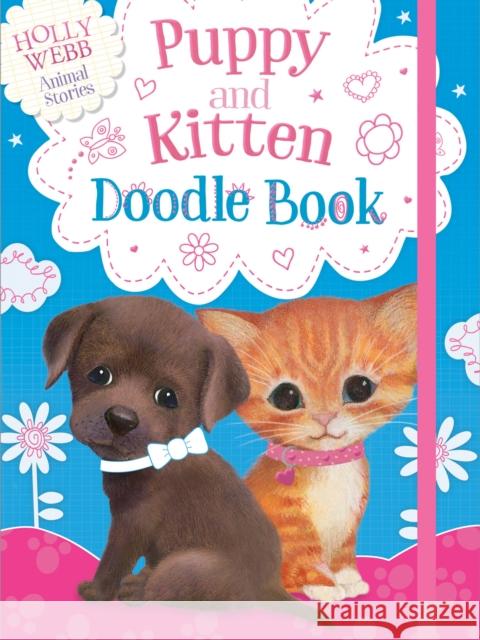 Puppy and Kitten Doodle Book Holly Webb 9781847157409