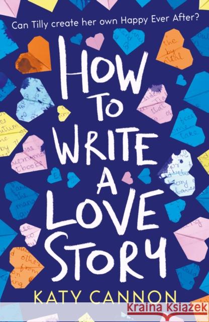 How to Write a Love Story Katy Cannon 9781847159212