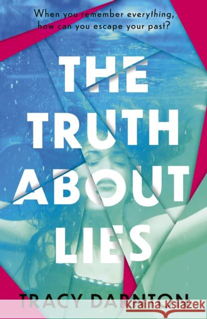 The Truth About Lies Tracy Darnton   9781847159489