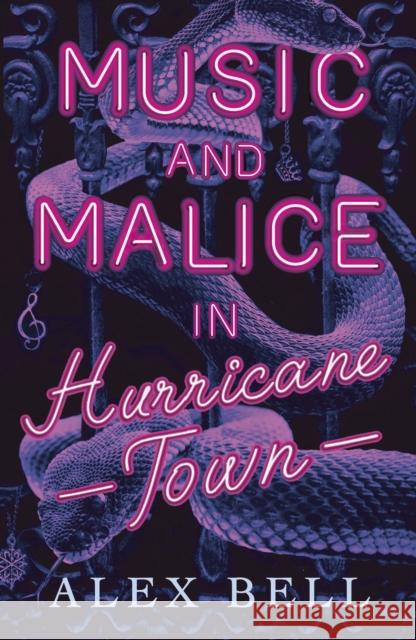 Music and Malice in Hurricane Town Alex Bell   9781847159601 Little Tiger Press Group