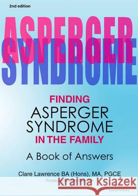 Finding Asperger Syndrome In The Family: A Book of Answers Clare Lawrence 9781847163295 Emerald Publishing